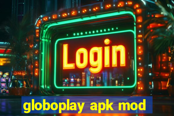 globoplay apk mod